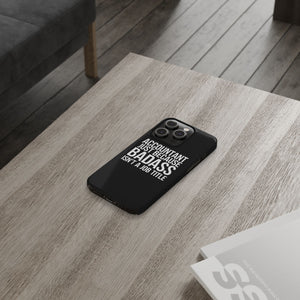 Premium Accountant Because Badass Isn't A Job Title iPhone Case | Accountant Gifts Slim Phone Cases Premium Accountant Because Badass Isn't A Job Title iPhone Case | Accountant Gifts Slim Phone Cases