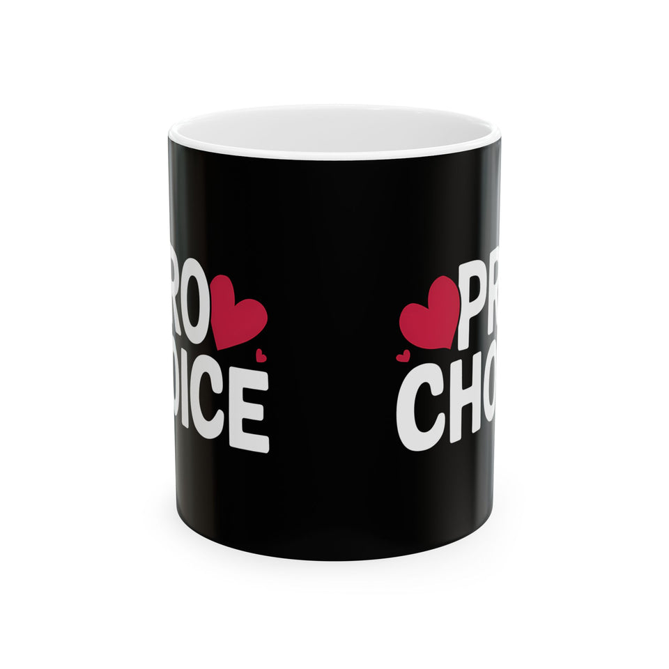 Cute Pro Choice Ceramic Mug | Pro Choice Gifts (11oz)