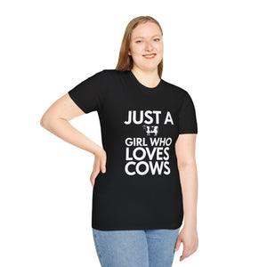 Just A Girl Who Loves Cows Shirt | Adorable Cow Lover Gifts | Cows Unisex T-Shirt Just A Girl Who Loves Cows Shirt | Adorable Cow Lover Gifts | Cows Unisex T-Shirt