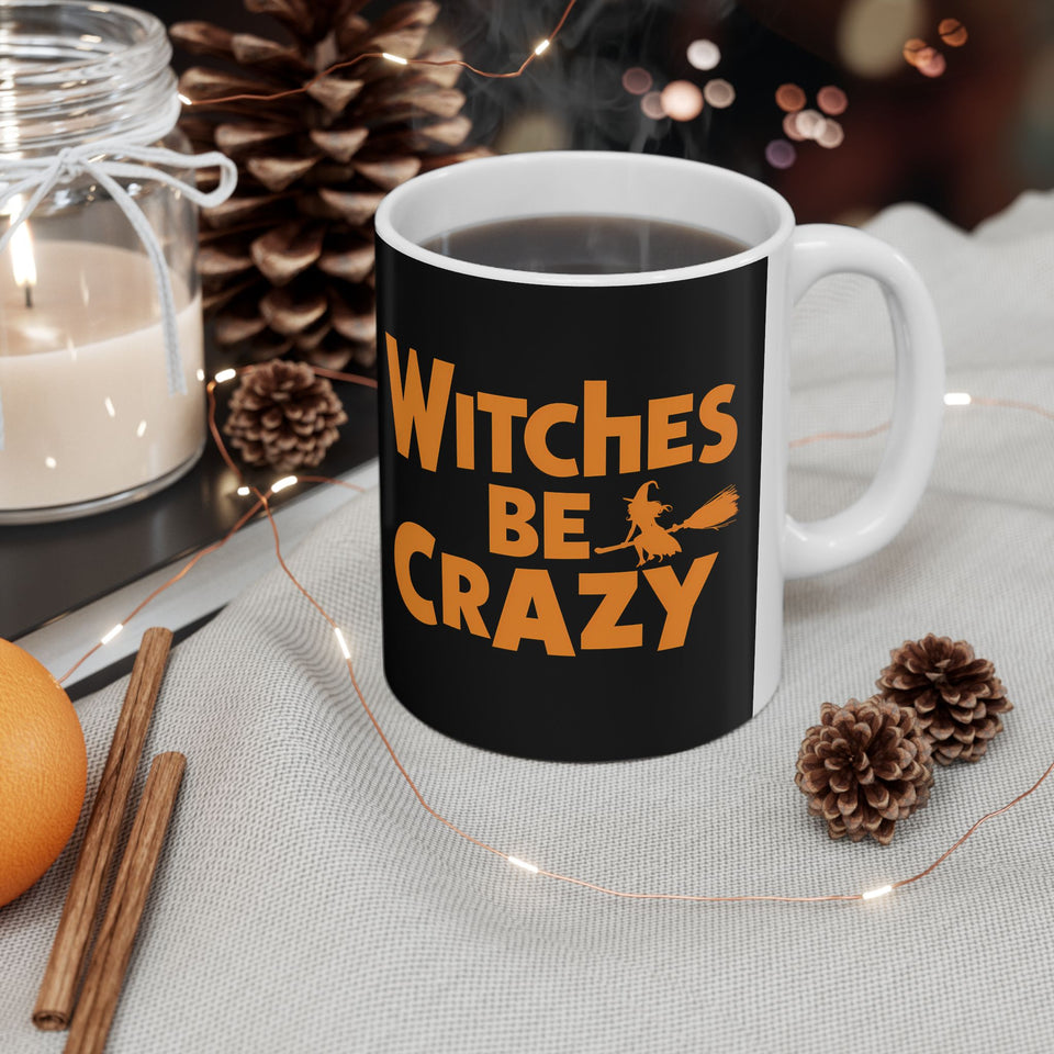 Witches Be Crazy Mug | Witch Halloween Coffee Mug | Cute Halloween Coffee Mug 11oz