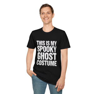 This Is My Spooky Ghost Costume T-Shirt | Funny Ghost Halloween Costume Unisex T-Shirt This Is My Spooky Ghost Costume T-Shirt | Funny Ghost Halloween Costume Unisex T-Shirt