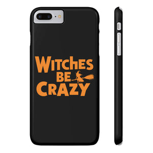 Premium Witches Be Crazy iPhone Case | Witch Wiccan Witchy Gifts Slim Phone Cases Premium Witches Be Crazy iPhone Case | Witch Wiccan Witchy Gifts Slim Phone Cases