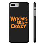 Premium Witches Be Crazy iPhone Case | Witch Wiccan Witchy Gifts Slim Phone Cases Premium Witches Be Crazy iPhone Case | Witch Wiccan Witchy Gifts Slim Phone Cases