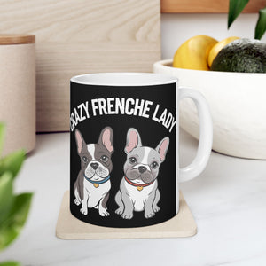 Cute French Bulldog Mug Crazy Frenchie Lady 11oz/15oz Cute French Bulldog Mug Crazy Frenchie Lady 11oz/15oz