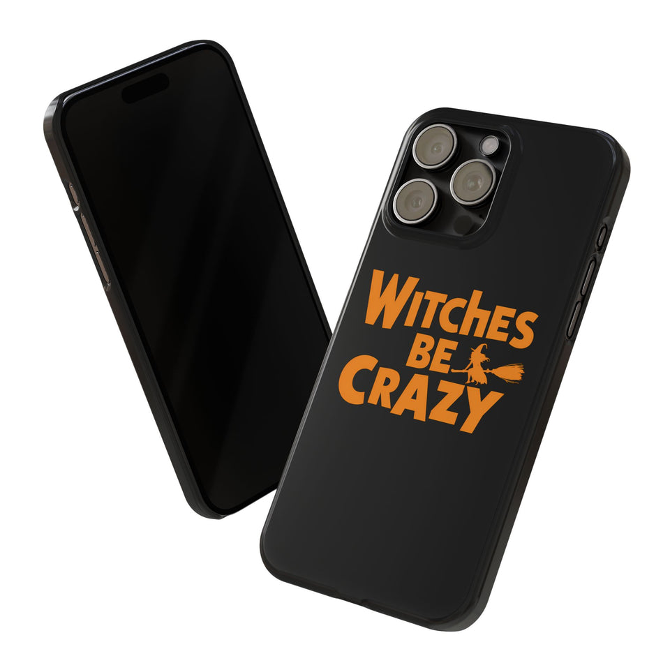 Premium Witches Be Crazy iPhone Case | Witch Wiccan Witchy Gifts Slim Phone Cases