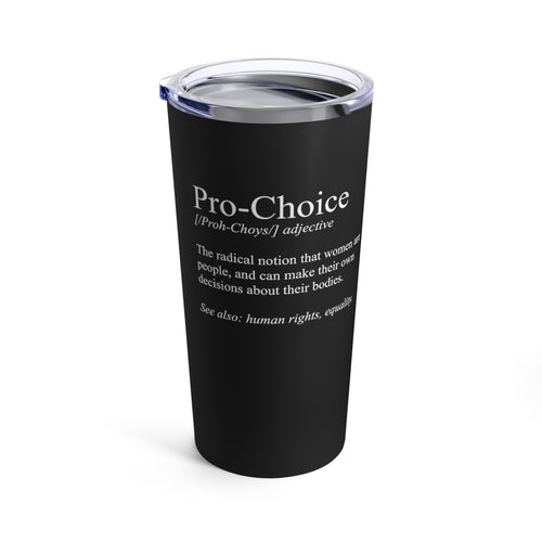 Pro Choice Mug | Pro Choice Gift Tumbler Definition 20oz