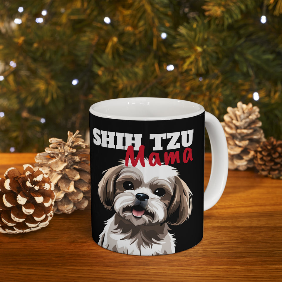 Shih Tzu Mama Mug | Shih Tzu Gifts | Shih Tzu ShiTzu Ceramic Mug 11oz