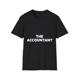 The Accountant Shirt | Accountant  Gift | Unisex Accountant T Shirt 2 The Accountant Shirt | Accountant  Gift | Unisex Accountant T Shirt 2