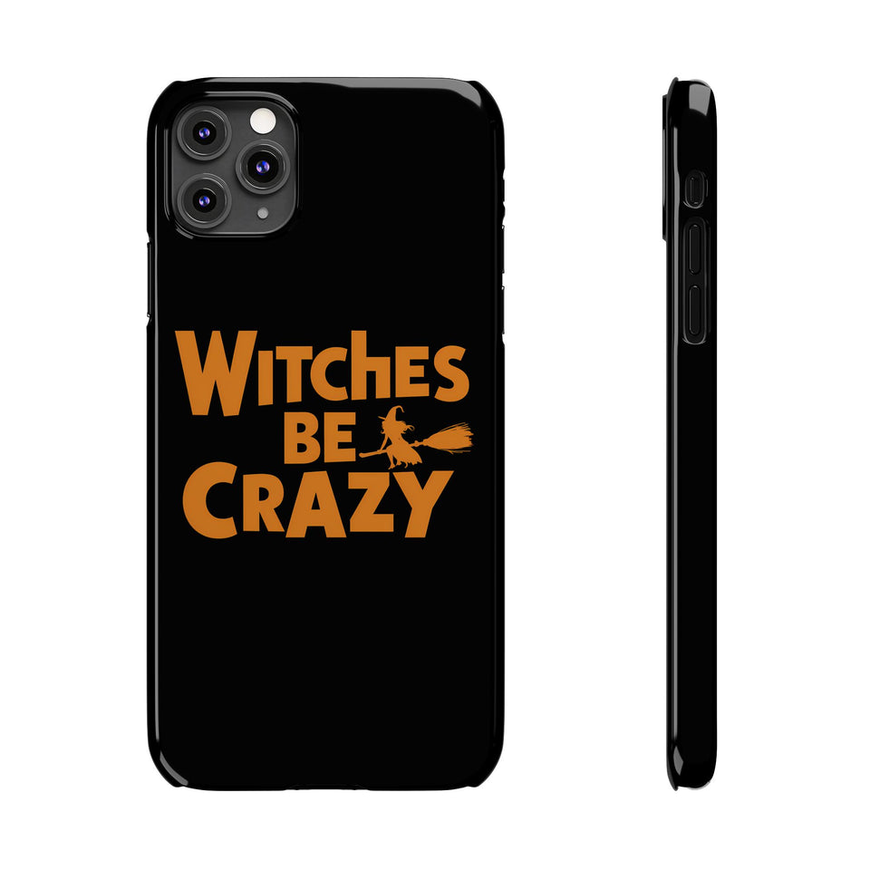 Premium Witches Be Crazy iPhone Case | Witch Wiccan Witchy Gifts Slim Phone Cases