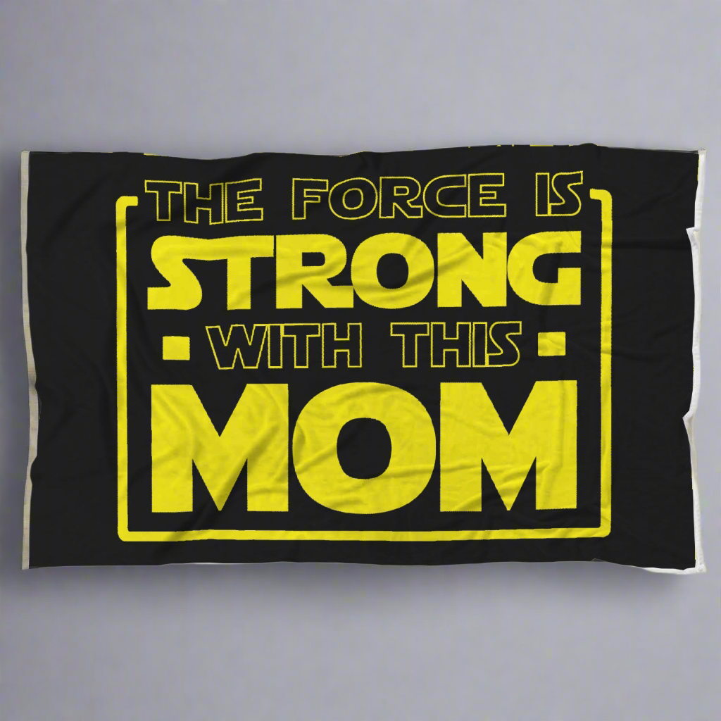 The Force Is Strong With This Mom - Mothers Blanket