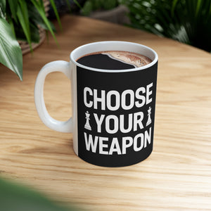 Choose Your Weapon Chess Mug | Chess Gift | Chess Coffee Mug | Chess Gift Ideas Mug 11oz Choose Your Weapon Chess Mug | Chess Gift | Chess Coffee Mug | Chess Gift Ideas Mug 11oz