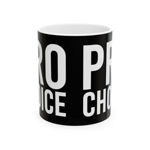 Bold Pro Choice Ceramic Mug | Pro Choice Gifts (11oz) Bold Pro Choice Ceramic Mug | Pro Choice Gifts (11oz)