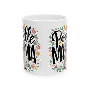 Poodle Mama Mug | Poodle Gifts | Poodle Stuff | Gifts For Poodle Mug 11oz Poodle Mama Mug | Poodle Gifts | Poodle Stuff | Gifts For Poodle Mug 11oz