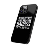 Premium Accountant Because Badass Isn't A Job Title iPhone Case | Accountant Gifts Slim Phone Cases Premium Accountant Because Badass Isn't A Job Title iPhone Case | Accountant Gifts Slim Phone Cases