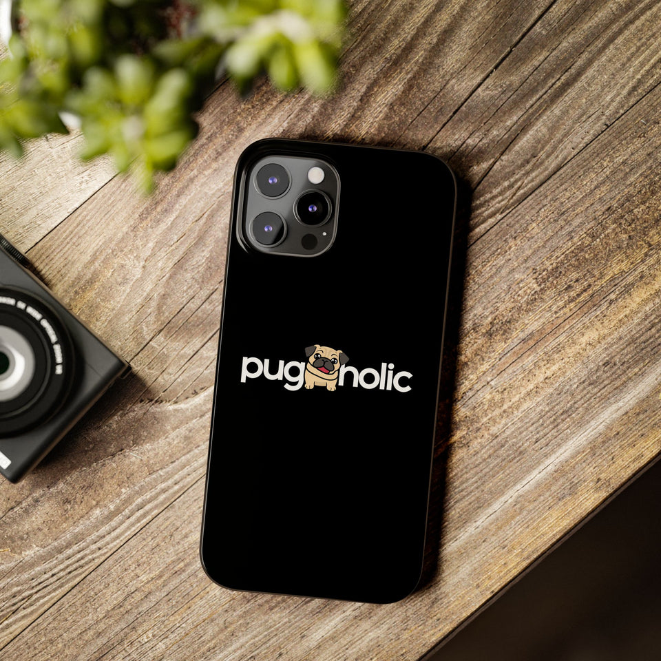 Premium Pugaholic Pug iPhone Case | Pug Gifts Slim Phone Cases