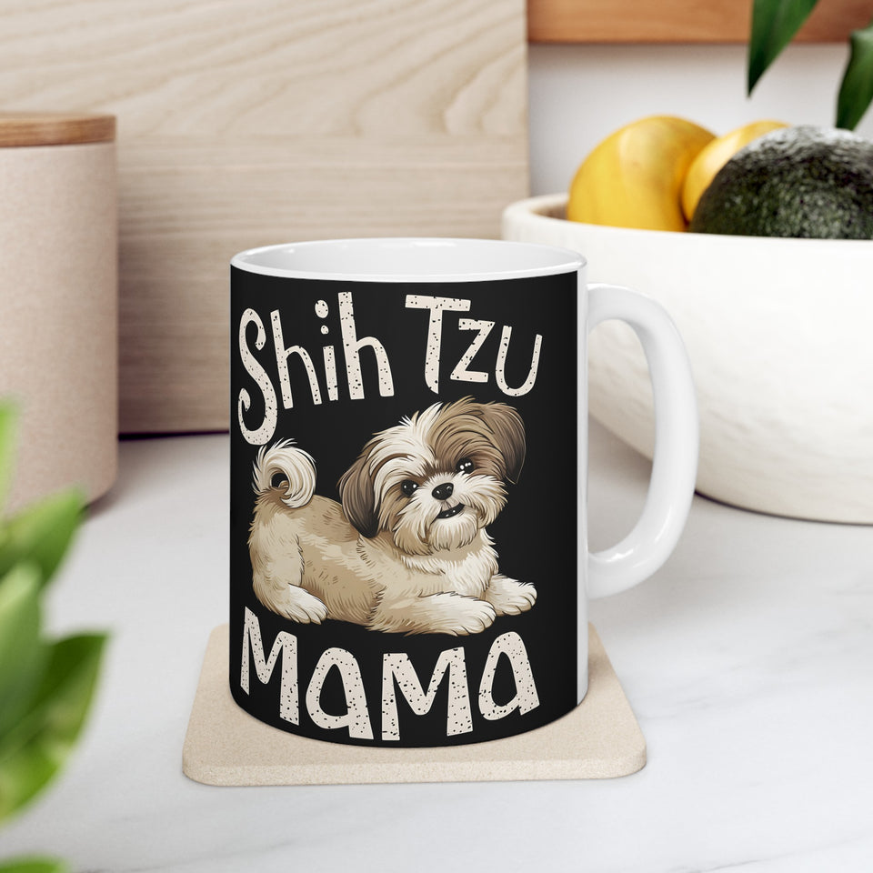 Shih Tzu Mama Mug | Shih Tzu Gifts | Shih Tzu ShihTzu Ceramic Mug 11oz