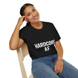 Hardcore AF Shirt | Hardcore Gift | Unisex Metalcore Metal Hardcore Punk Rock T Shirt Hardcore AF Shirt | Hardcore Gift | Unisex Metalcore Metal Hardcore Punk Rock T Shirt