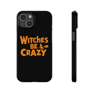 Premium Witches Be Crazy iPhone Case | Witch Wiccan Witchy Gifts Slim Phone Cases Premium Witches Be Crazy iPhone Case | Witch Wiccan Witchy Gifts Slim Phone Cases