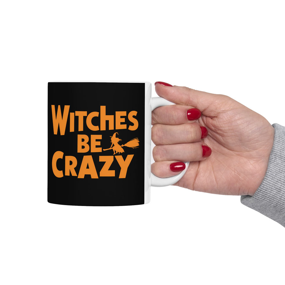 Witches Be Crazy Mug | Witch Halloween Coffee Mug | Cute Halloween Coffee Mug 11oz