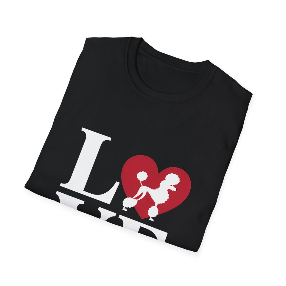 Love Poodle Shirt | Poodle Gifts | Poodles Dog Lovers Merchandise Unisex T-Shirt