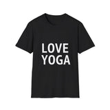 Love Yoga Shirt | Yoga Gift | Unisex Yoga T Shirt Love Yoga Shirt | Yoga Gift | Unisex Yoga T Shirt