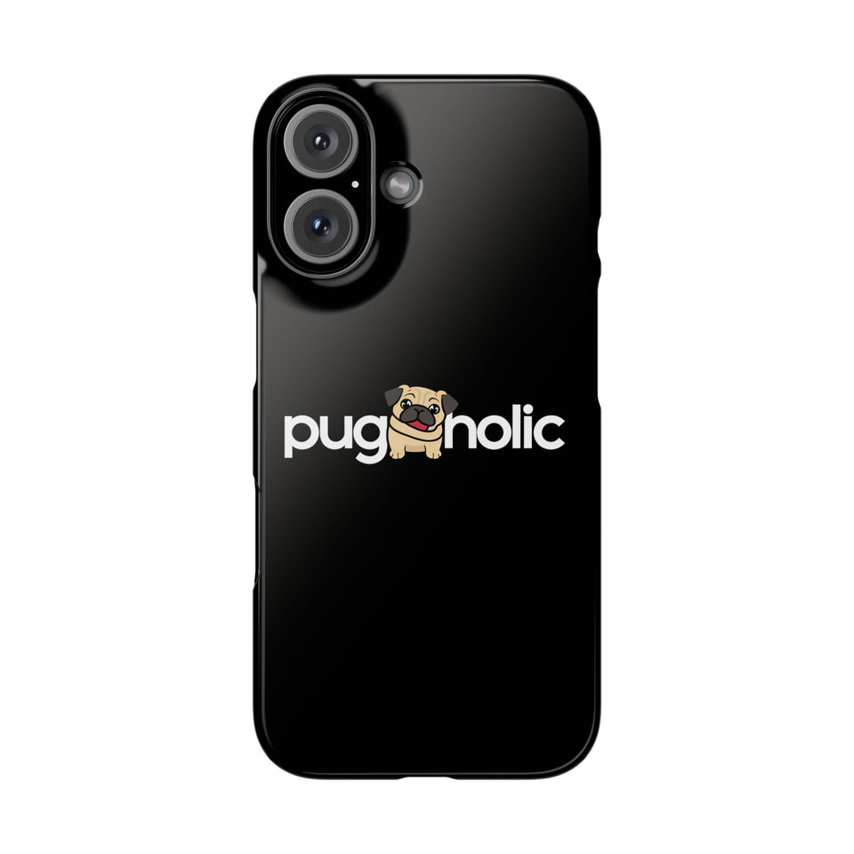 Premium Pugaholic Pug iPhone Case | Pug Gifts Slim Phone Cases