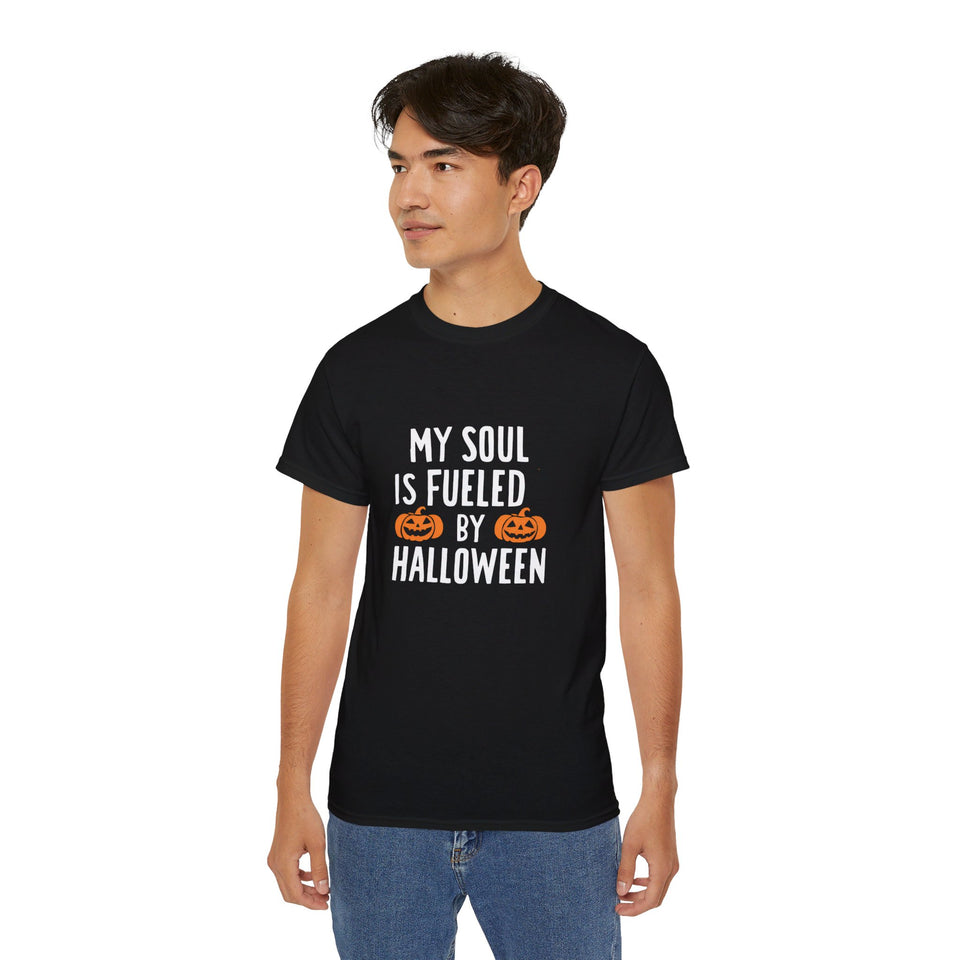 My Soul Is Fueled By Halloween Costumes Shirt | Happy Halloween Gifts | Scary Halloween Merchandise | Spooky Halloween Unisex T-Shirt