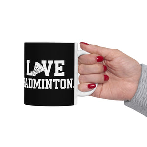 Love Badminton 2 Ceramic Mug | Badminton Gifts (11oz) Love Badminton 2 Ceramic Mug | Badminton Gifts (11oz)