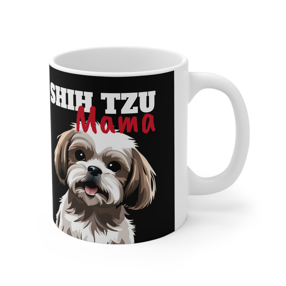 Shih Tzu Mama Mug | Shih Tzu Gifts | Shih Tzu ShiTzu Ceramic Mug 11oz