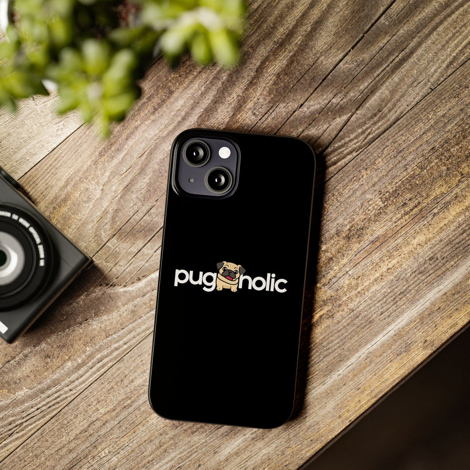 Premium Pugaholic Pug iPhone Case | Pug Gifts Slim Phone Cases