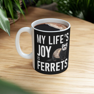 My Joy Is Ferrets Mug | Ferret Coffee Mug | Cute Ferret Lover Coffee Mug 11oz My Joy Is Ferrets Mug | Ferret Coffee Mug | Cute Ferret Lover Coffee Mug 11oz