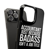 Premium Accountant Because Badass Isn't A Job Title iPhone Case | Accountant Gifts Slim Phone Cases Premium Accountant Because Badass Isn't A Job Title iPhone Case | Accountant Gifts Slim Phone Cases