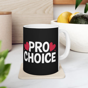 Cute Pro Choice Ceramic Mug | Pro Choice Gifts (11oz)