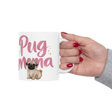 Pug Mama Mug | Pug Gift | Pug Coffee Mug | Pug Gift Ideas Mug 11oz Pug Mama Mug | Pug Gift | Pug Coffee Mug | Pug Gift Ideas Mug 11oz