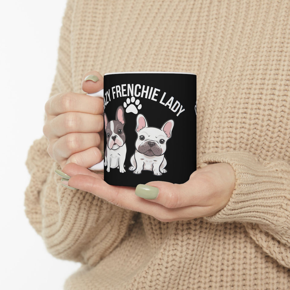 French Bulldog Mug Crazy Frenchie Lady 11oz/15oz