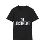 The Accountant Shirt | Accountant  Gift | Unisex Accountant T Shirt The Accountant Shirt | Accountant  Gift | Unisex Accountant T Shirt