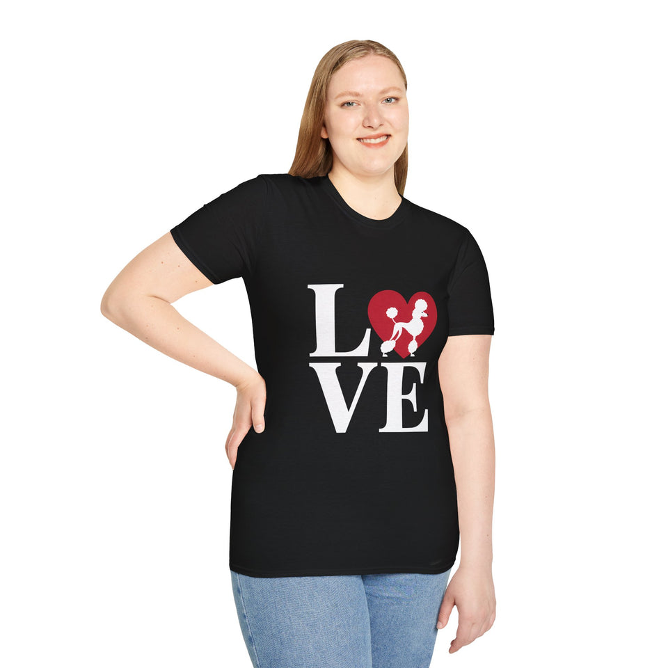 Love Poodle Shirt | Poodle Gifts | Poodles Dog Lovers Merchandise Unisex T-Shirt