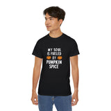 My Soul Is Fueled By Pumpkin Spice Halloween Costumes Shirt | Happy Halloween Gifts | Scary Halloween Merchandise | Spooky Halloween Unisex T-Shirt My Soul Is Fueled By Pumpkin Spice Halloween Costumes Shirt | Happy Halloween Gifts | Scary Halloween Merchandise | Spooky Halloween Unisex T-Shirt