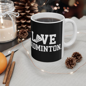 Love Badminton 2 Ceramic Mug | Badminton Gifts (11oz) Love Badminton 2 Ceramic Mug | Badminton Gifts (11oz)