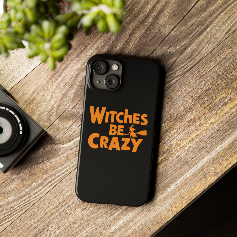 Premium Witches Be Crazy iPhone Case | Witch Wiccan Witchy Gifts Slim Phone Cases