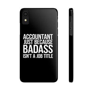 Premium Accountant Because Badass Isn't A Job Title iPhone Case | Accountant Gifts Slim Phone Cases Premium Accountant Because Badass Isn't A Job Title iPhone Case | Accountant Gifts Slim Phone Cases