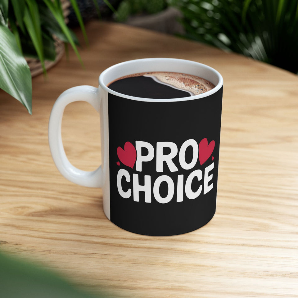 Cute Pro Choice Ceramic Mug | Pro Choice Gifts (11oz)