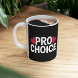 Cute Pro Choice Ceramic Mug | Pro Choice Gifts (11oz) Cute Pro Choice Ceramic Mug | Pro Choice Gifts (11oz)