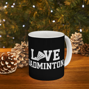 Love Badminton 2 Ceramic Mug | Badminton Gifts (11oz) Love Badminton 2 Ceramic Mug | Badminton Gifts (11oz)