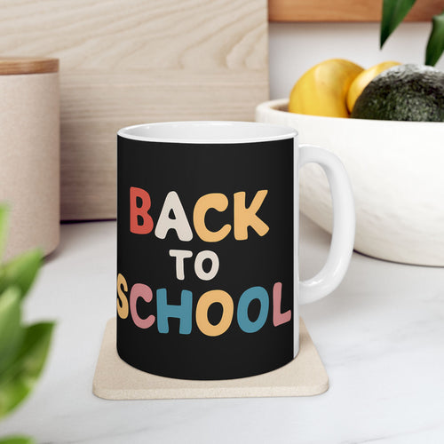 Back To School Ceramic Mug | School Teacher Principal Gifts (11oz)