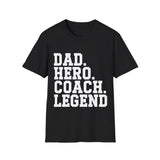 Dad Hero Coach Legend Shirt 2 | Coaching Gym Fitness Gifts | Unisex Dad Father T Shirt Dad Hero Coach Legend Shirt 2 | Coaching Gym Fitness Gifts | Unisex Dad Father T Shirt