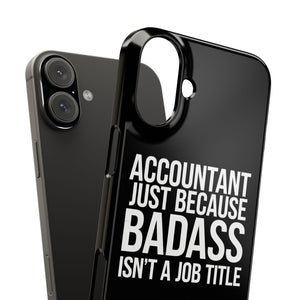 Premium Accountant Because Badass Isn't A Job Title iPhone Case | Accountant Gifts Slim Phone Cases Premium Accountant Because Badass Isn't A Job Title iPhone Case | Accountant Gifts Slim Phone Cases