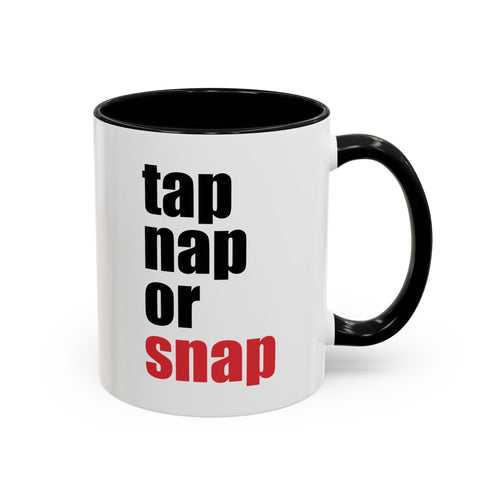 Brazilian Jiu Jitsu Tap Nap Or Snap | BJJ Accent Coffee Mug