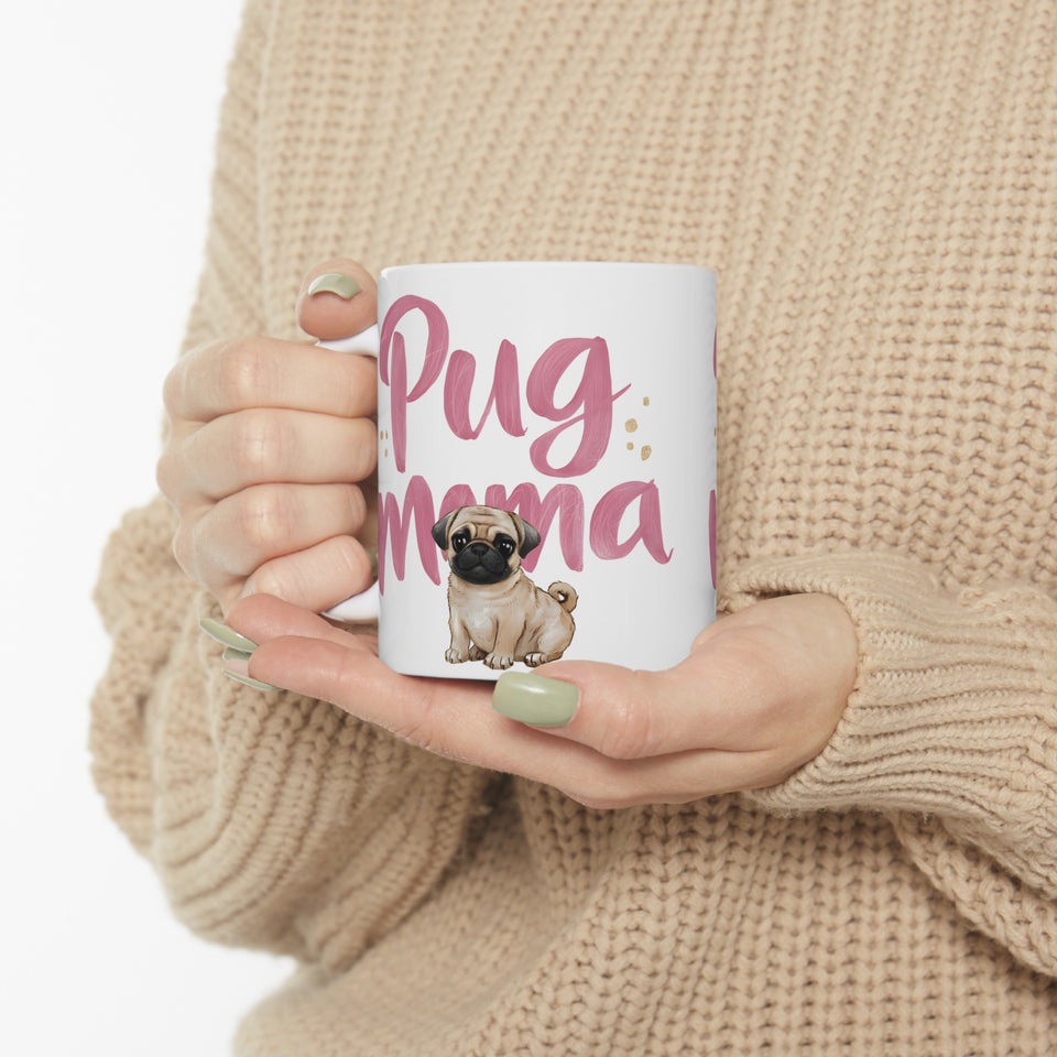 Pug Mama Mug | Pug Gift | Pug Coffee Mug | Pug Gift Ideas Mug 11oz