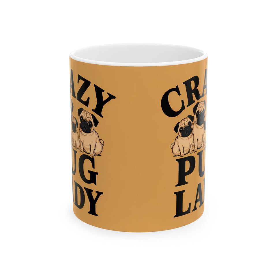 Crazy Pug Lady Mug | Pug Mom Gift | Pug Mom Coffee Mug | Pug Mom Presents Mug 11oz 2